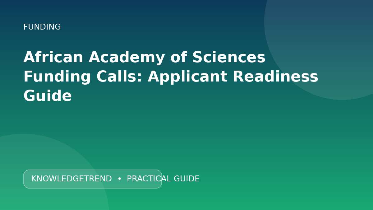 African Academy of Sciences Funding Calls: Applicant Readiness Guide