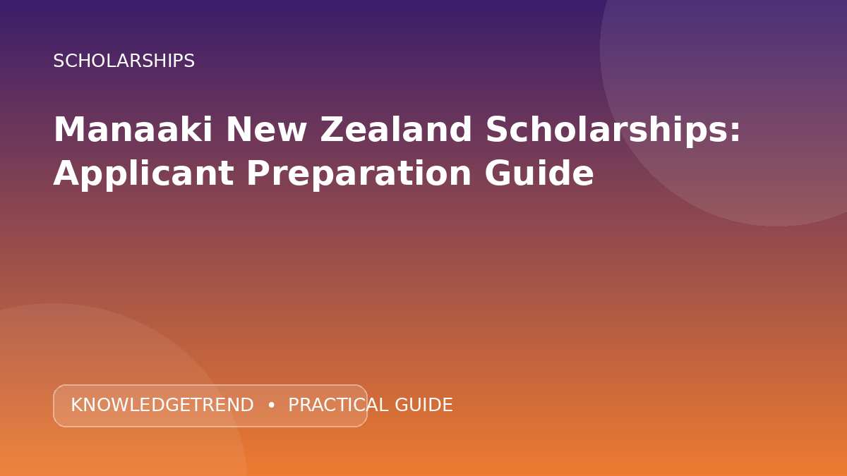 Manaaki New Zealand Scholarships: Applicant Preparation Guide