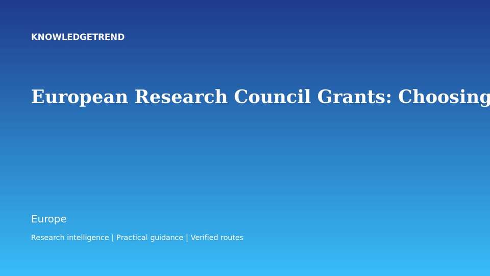 European Research Council Grants: Choosing the Right Scheme and Building a Frontier Proposal